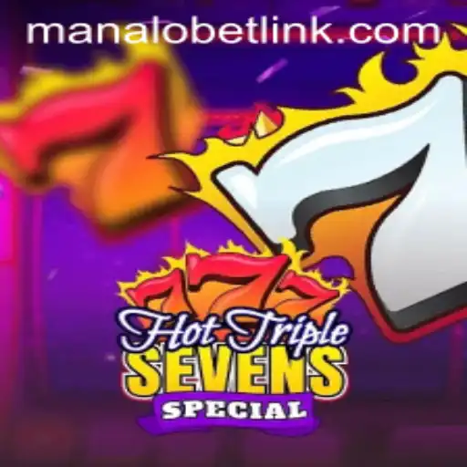 Discovering the Thrills of HotTripleSevensSpecial with Manalo Bet